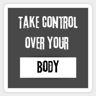 Take Control over Your Body Motivational Quote Sticker